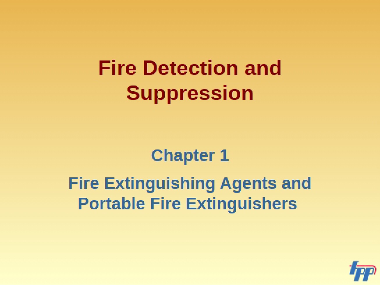 Portable Fire Extinguishers and Extinguishing Agents (Ch 1)