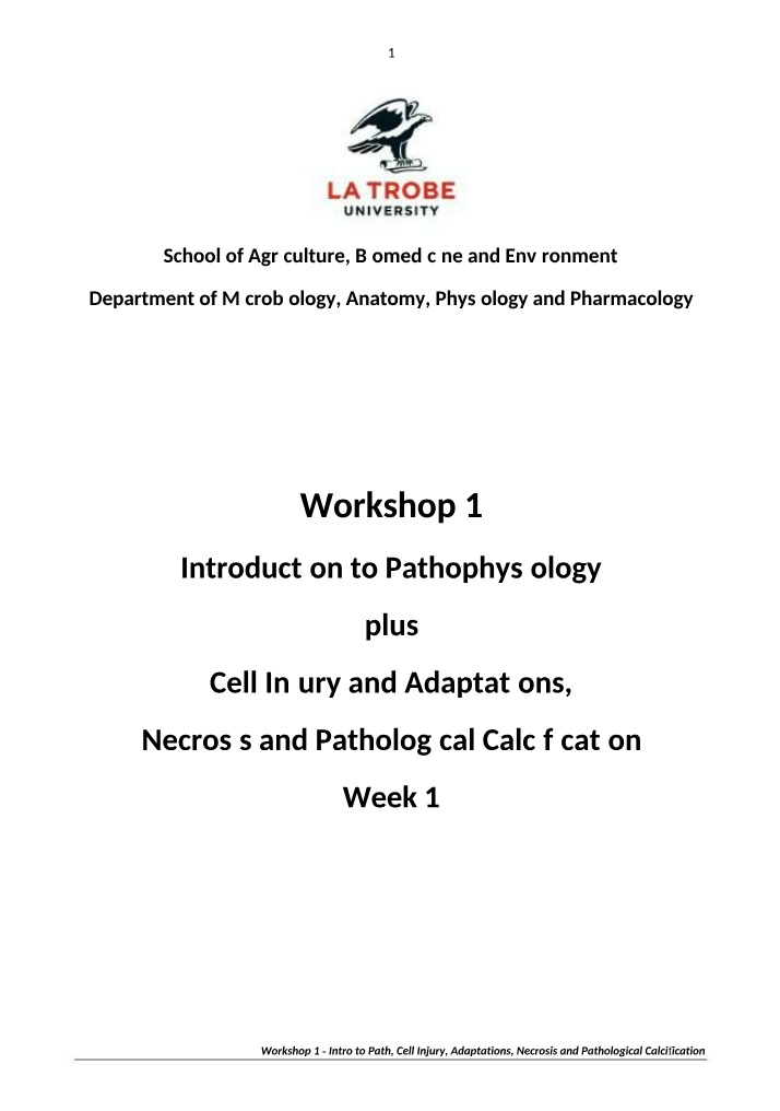 Workshop 1 - Pathophysiology, Cell Injury, Adaptations, Necrosis, and Calcification