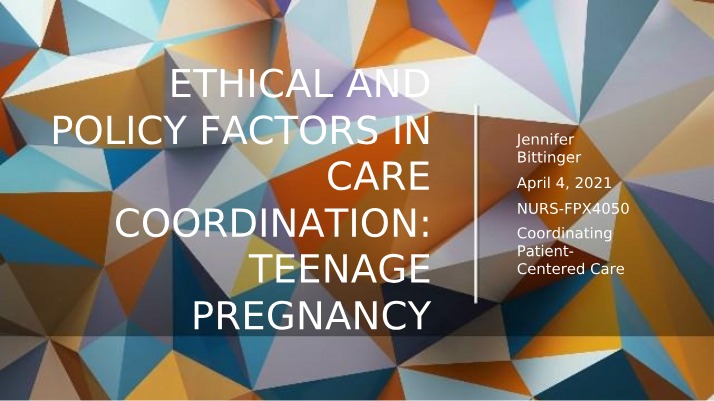 Care Coordination for Teenage Pregnancy - Ethical and Policy Factors