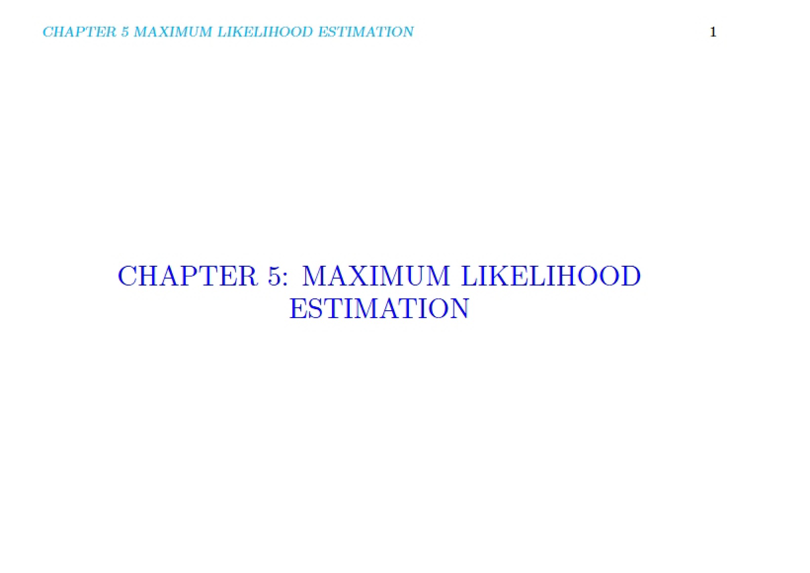 Maximum Likelihood Estimation Chapter Five