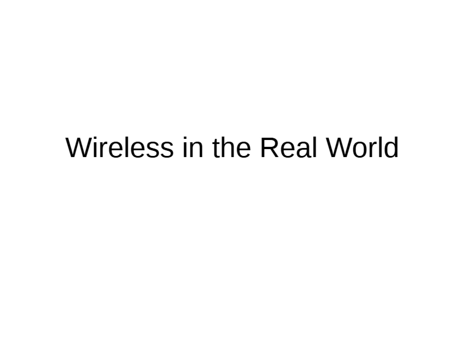 Real World Wireless Tech