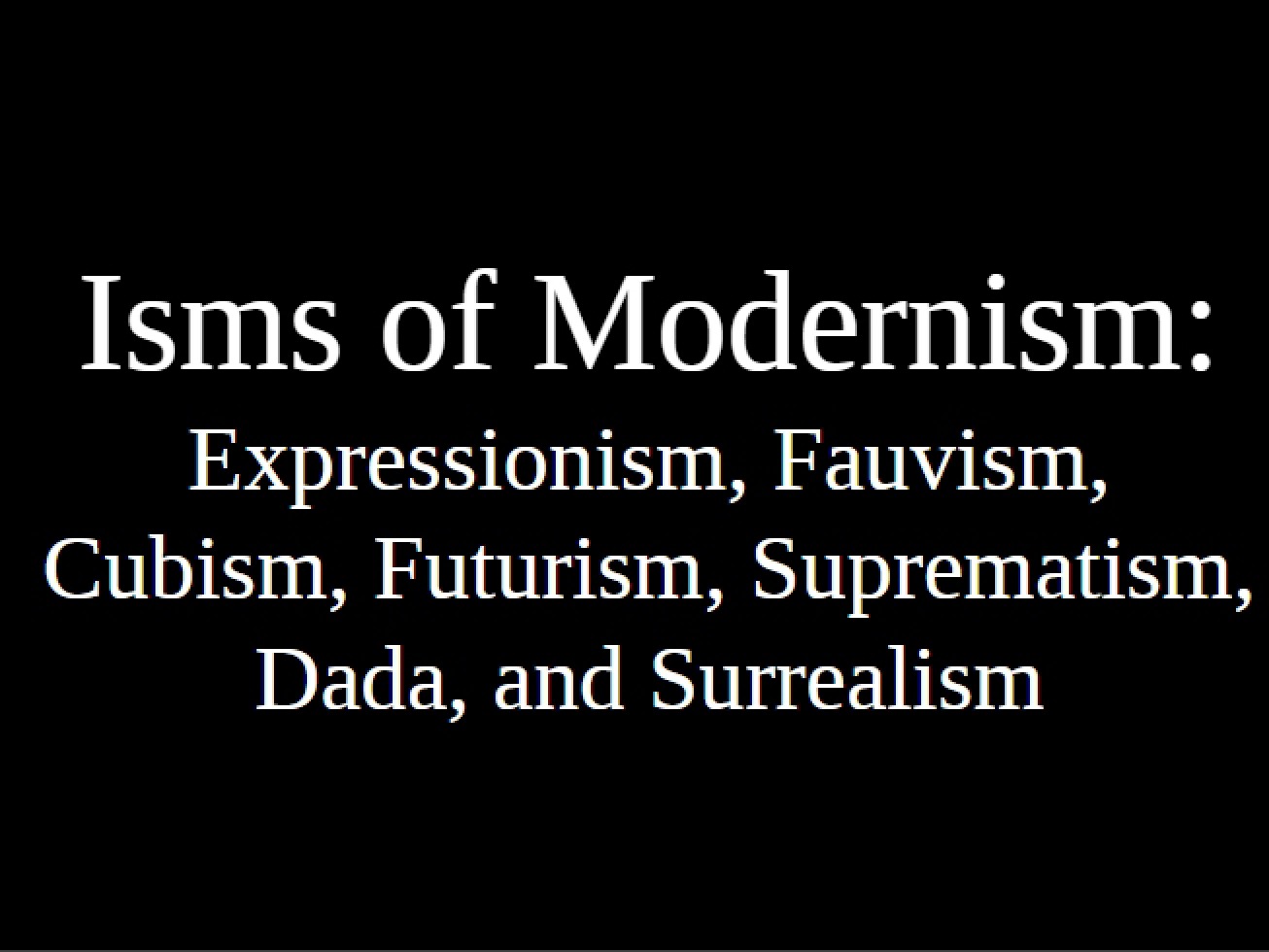 Modernism and its Isms