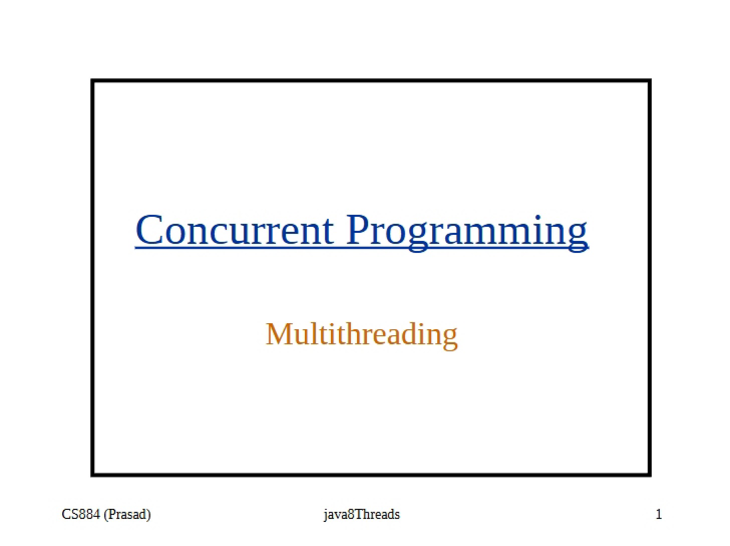 Multithreading and Concurrent Programming