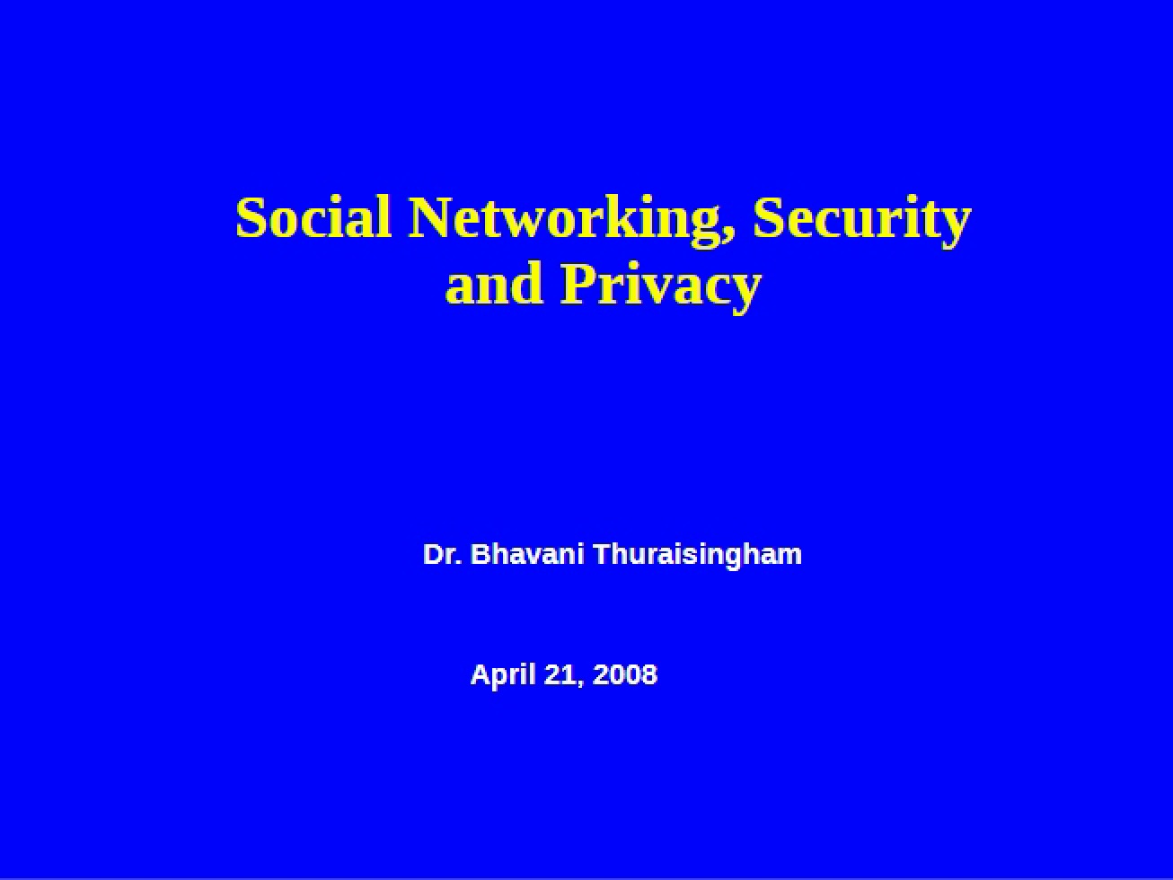 Privacy and Security in the Context of Social Networking