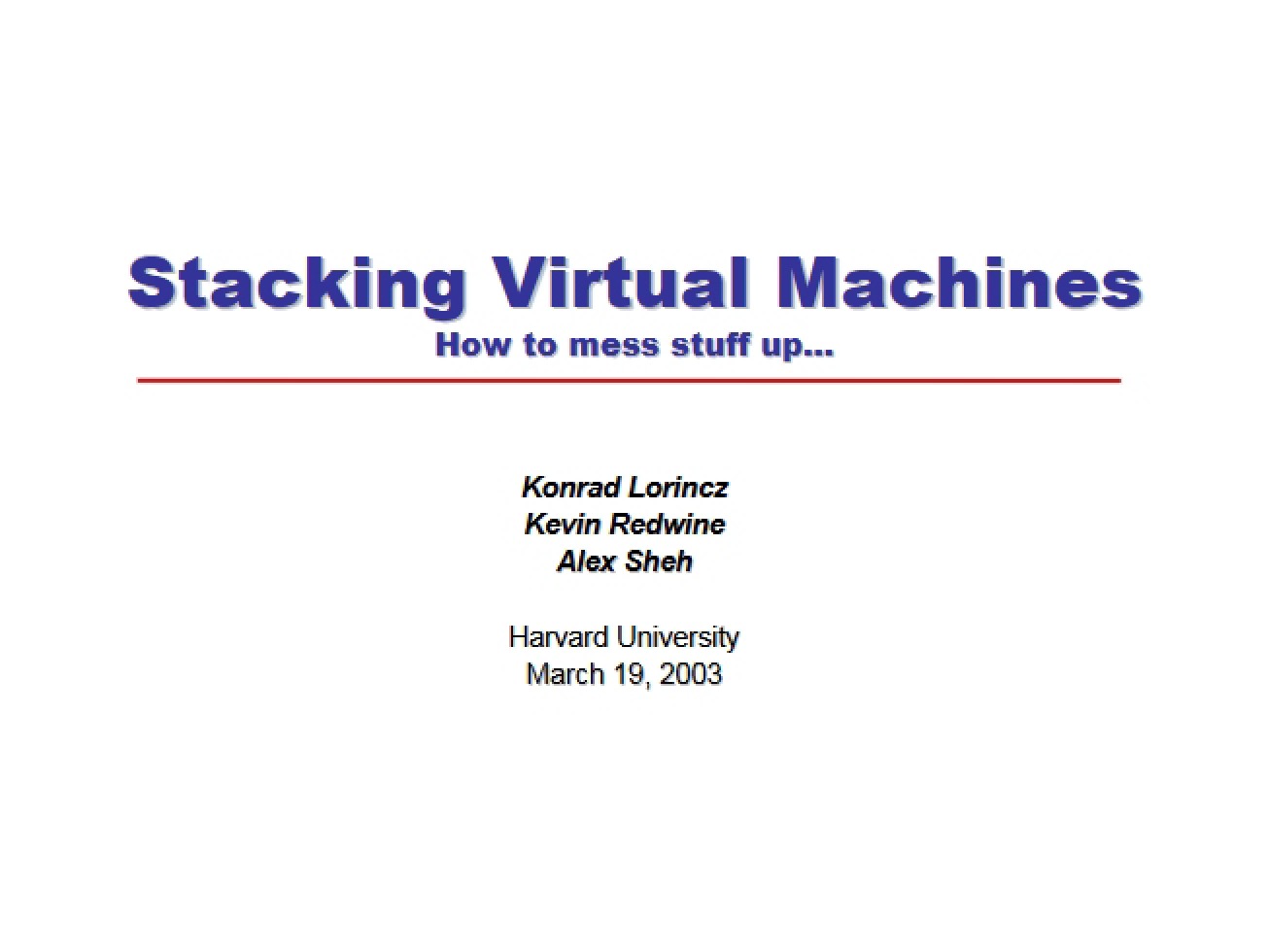 Presentation on Virtual Machine Stacking