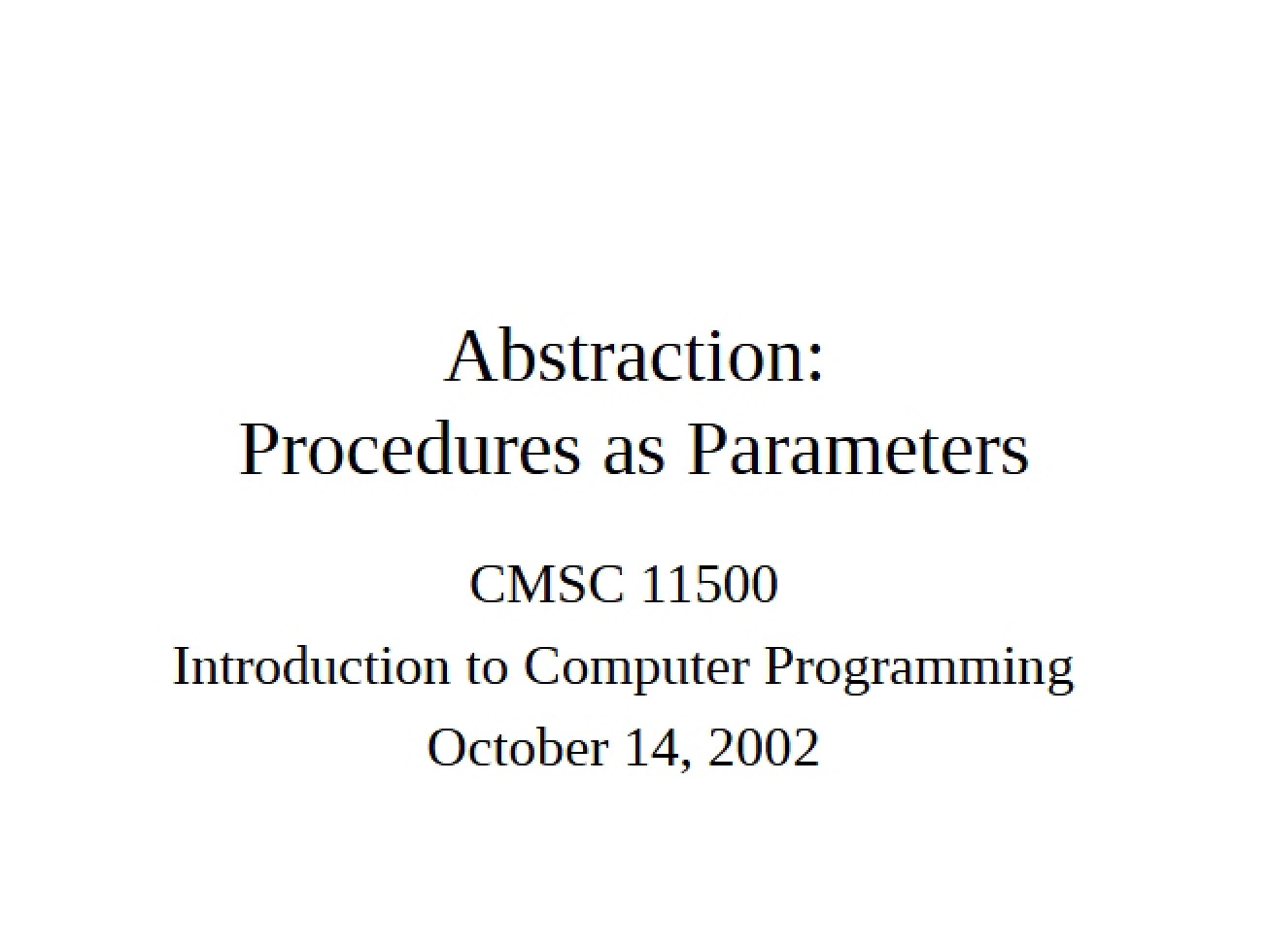 Procedures as Parameters An Introduction to Abstraction