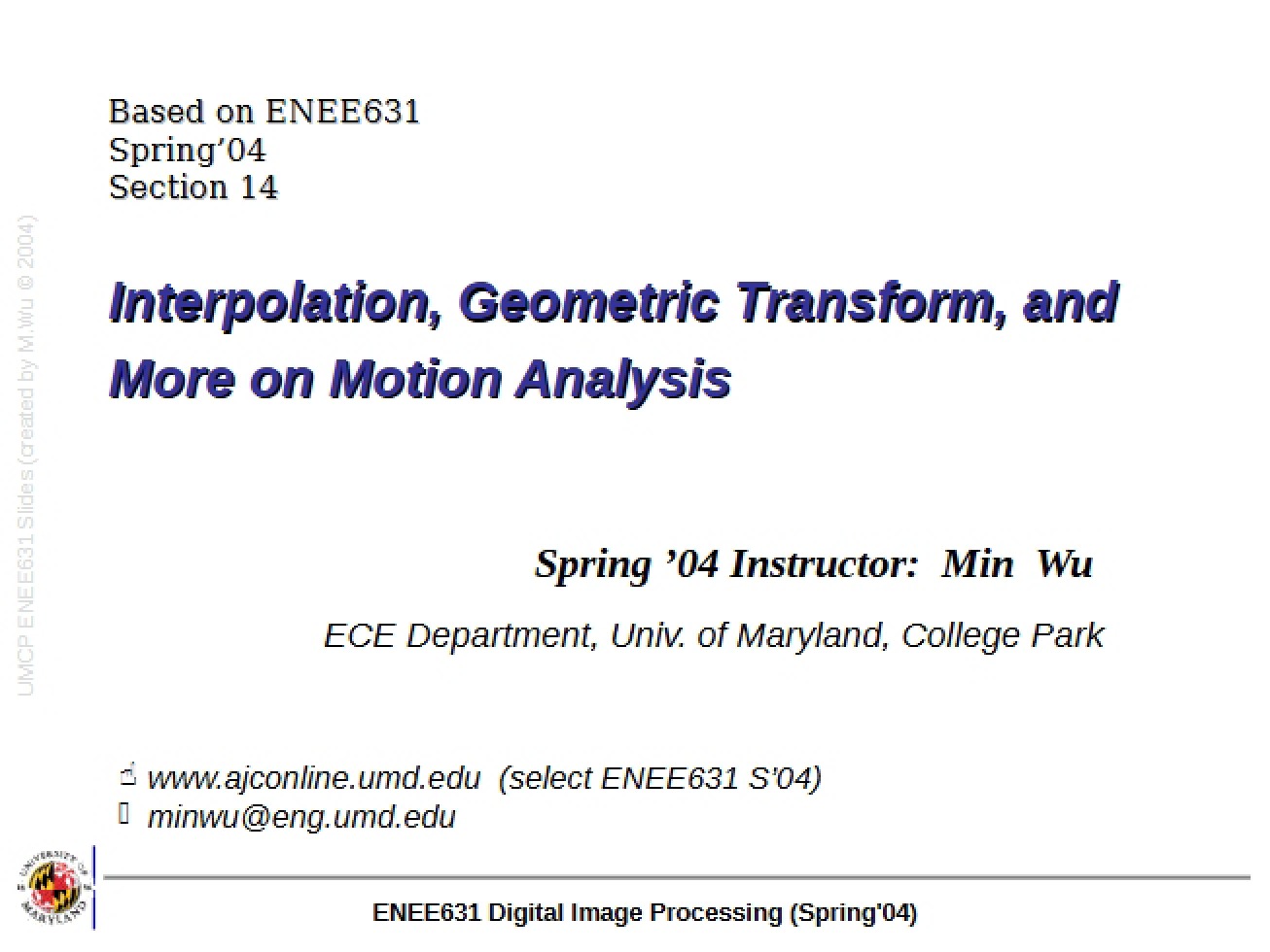 Motion Analysis, Geometric Transform, and Interpolation