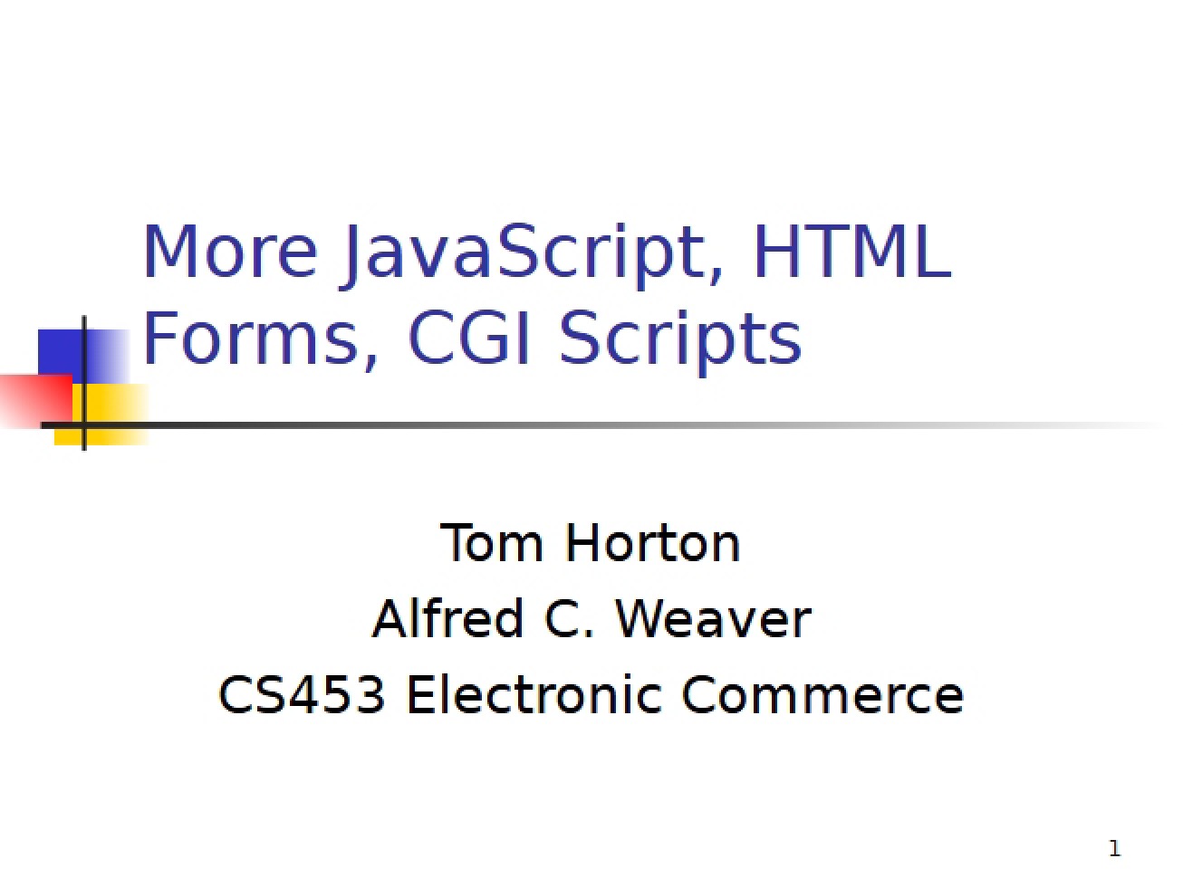 Forms, CGI Scripts, and Advanced JS