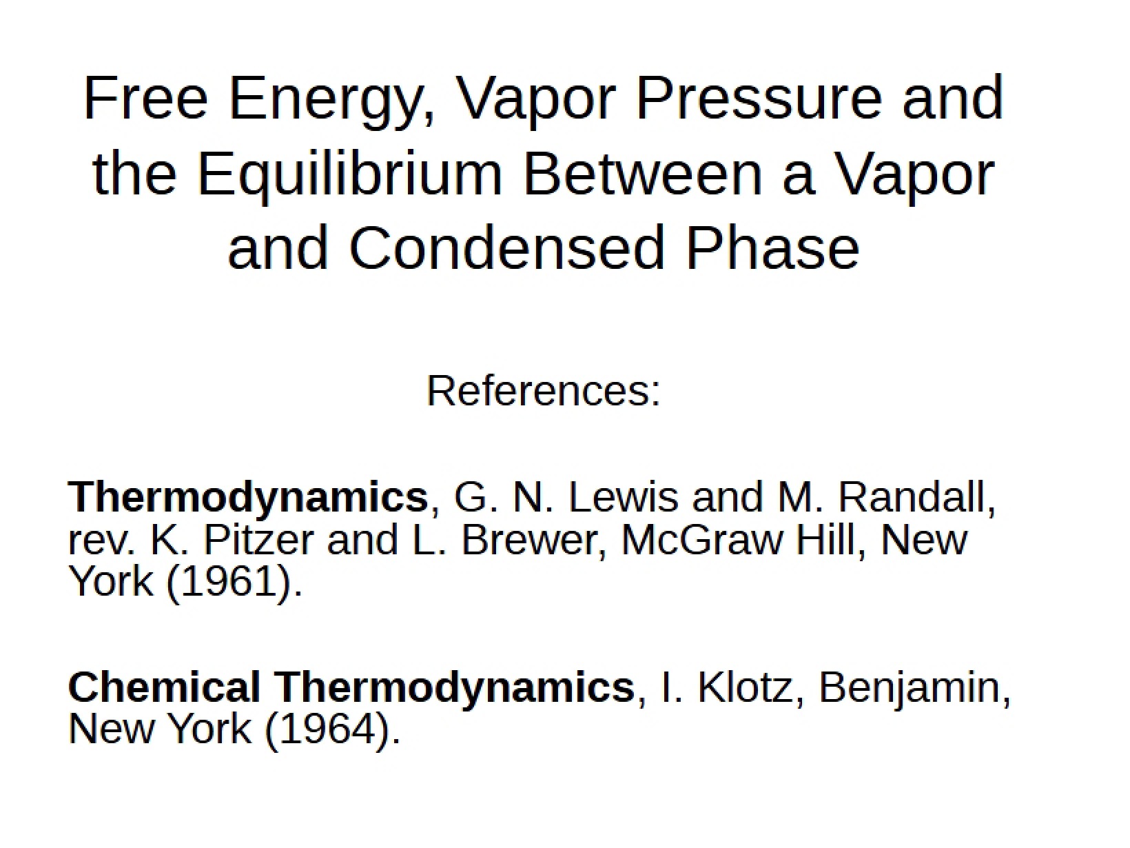 Equilibrium Between Vapor and Condensed Phase Free Energy and Vapor Pressure