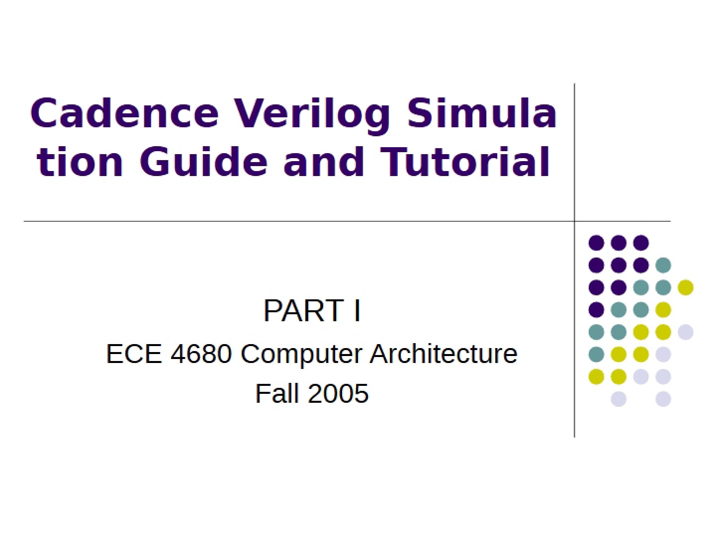Tutorial and Guide for Cadence Verilog Simulation