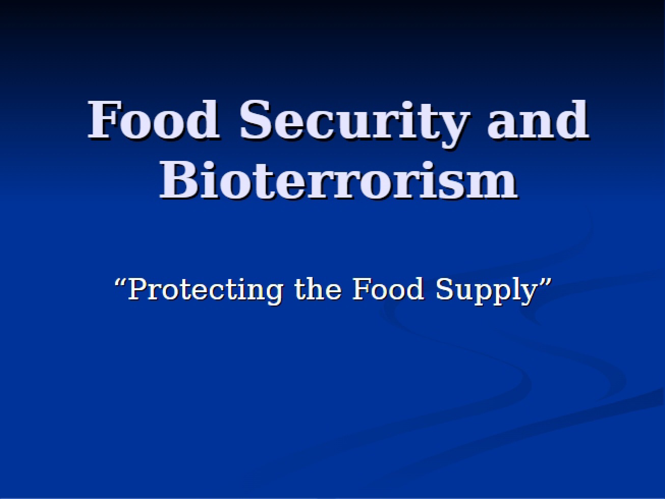 Bioterrorism and Food Security