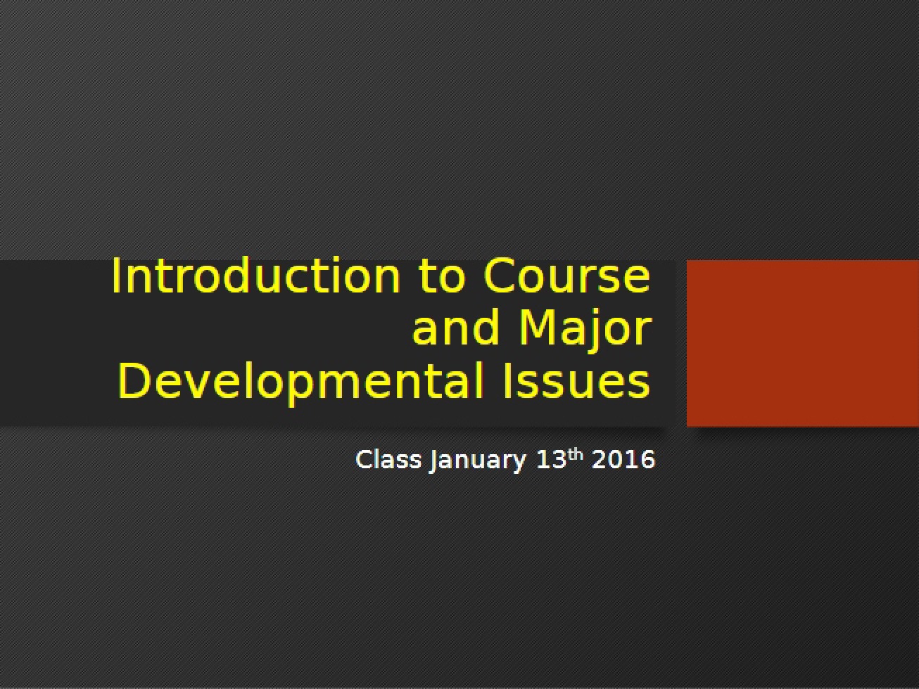 Major Developmental Issues and Course Intro