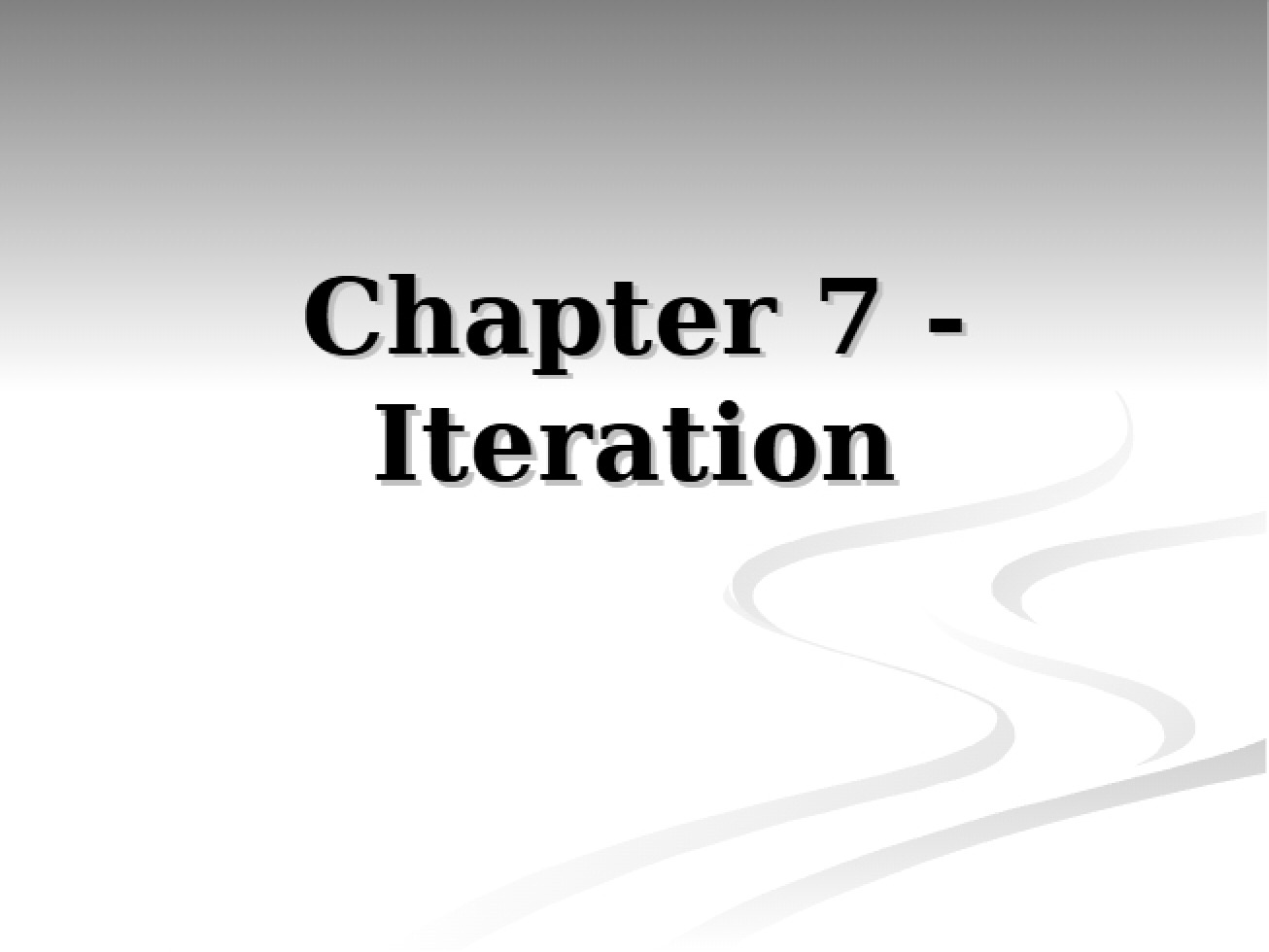 Iteration - Chapter Seven