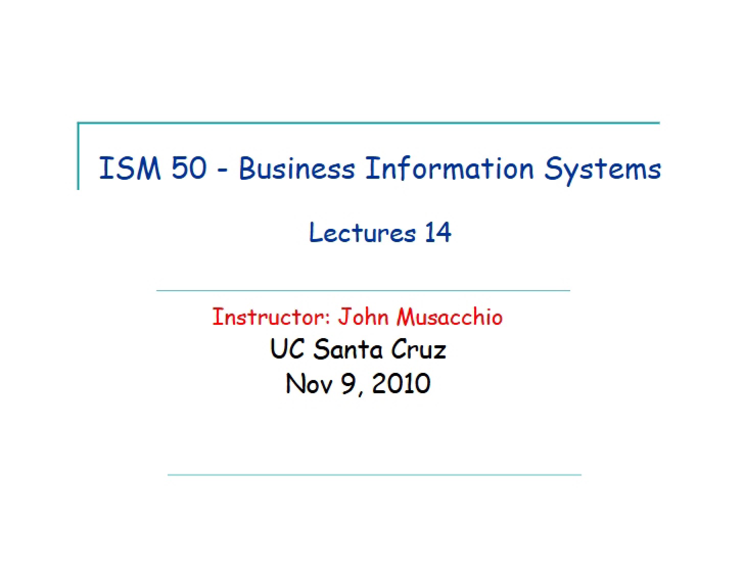 Class Notes Lecture 14 (ISM 50)