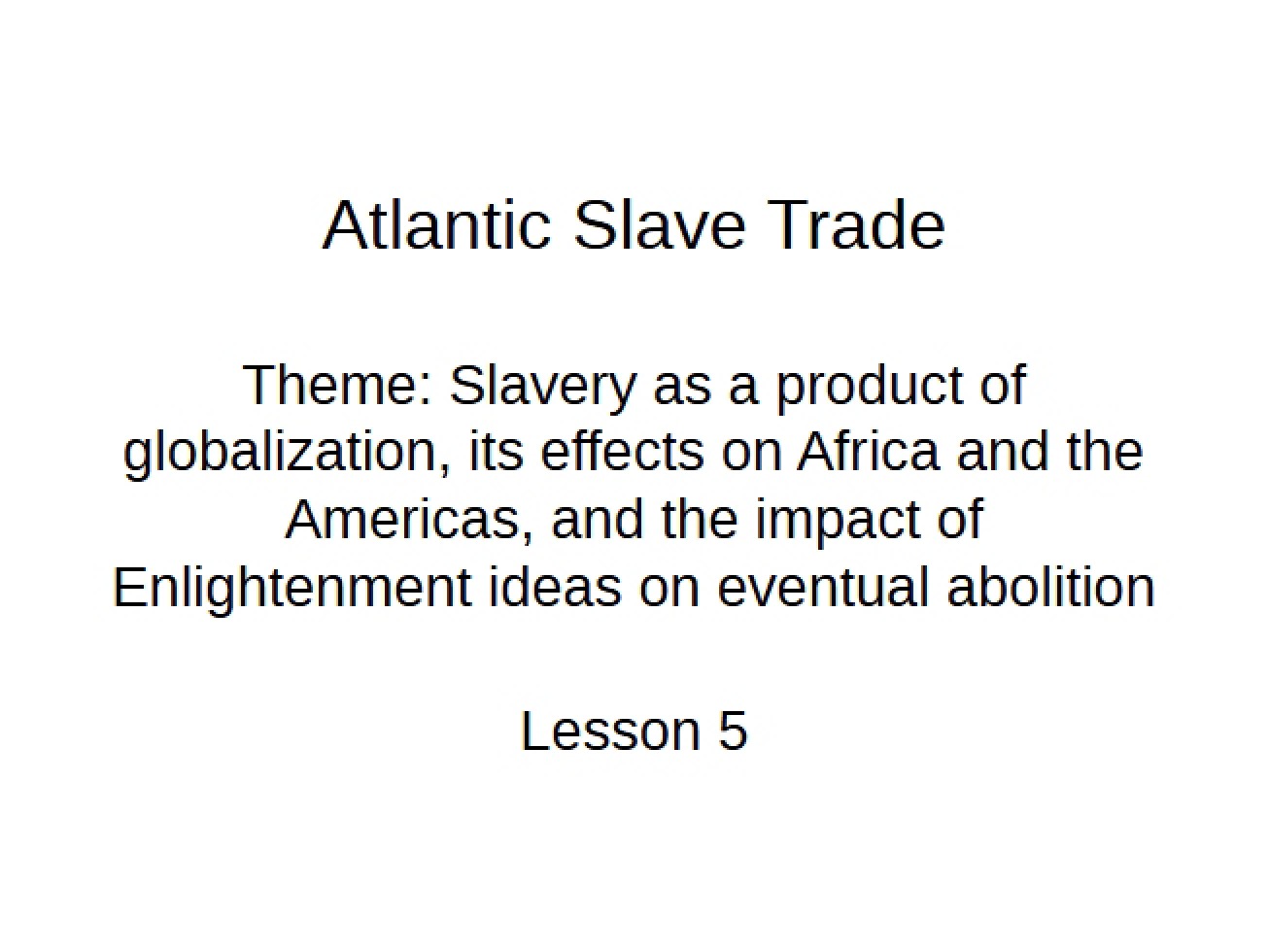 History of the Atlantic Slave Trade