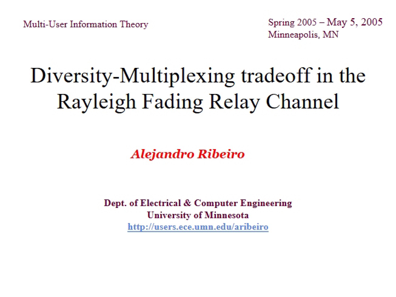 Rayleigh Fading Relay Channel Diversity-Multiplexing Tradeoff