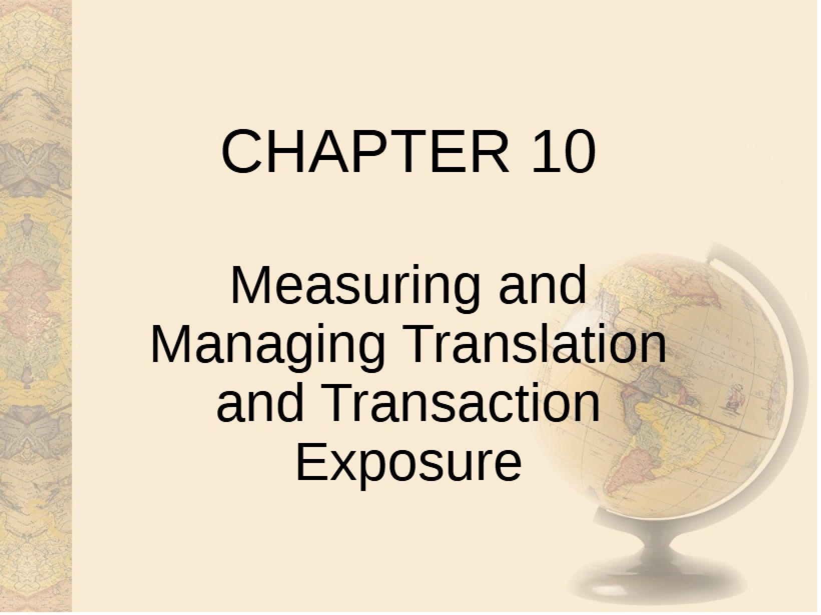 Transaction and Translation Exposure Management and Measurement