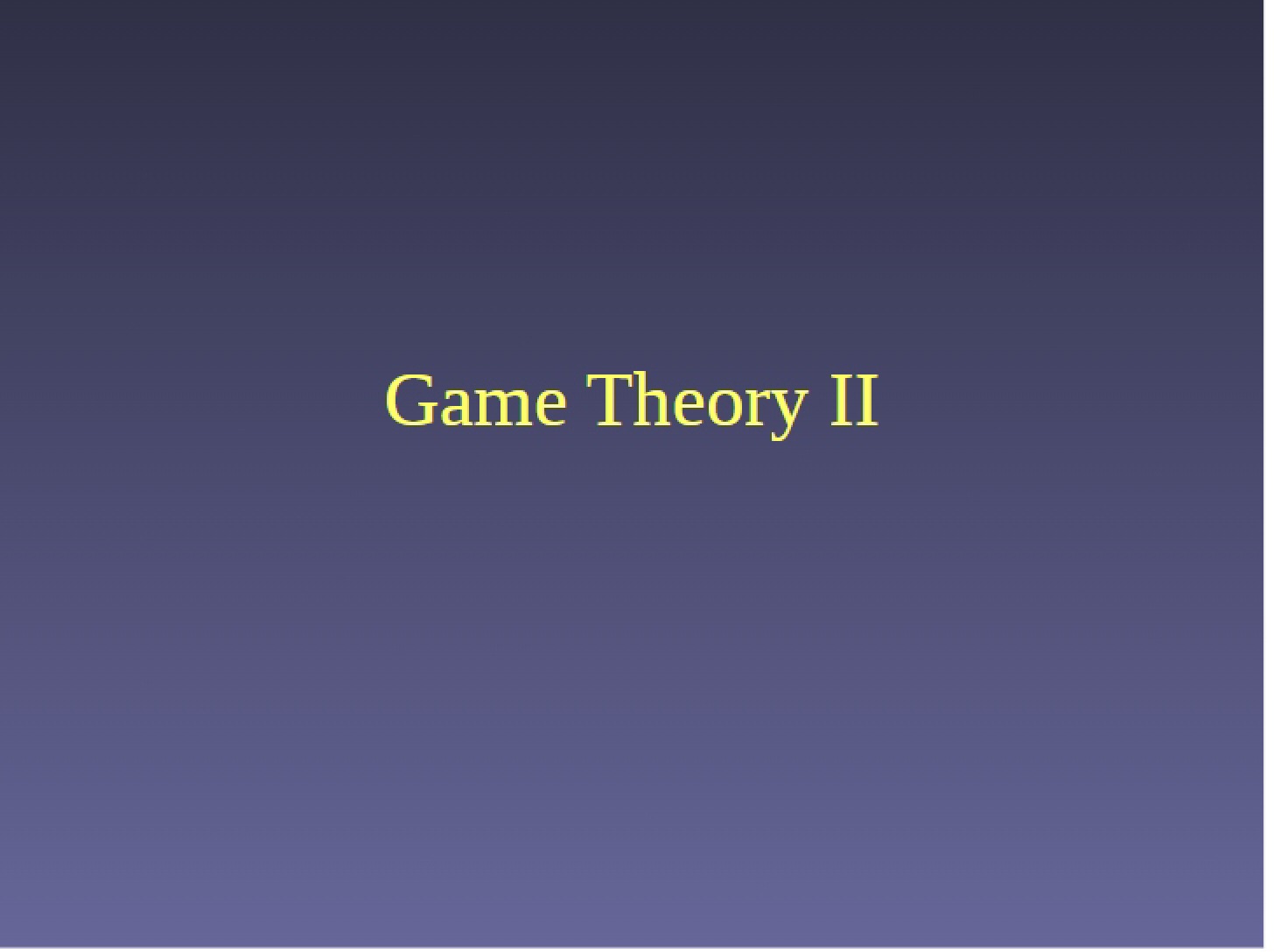 Game Theory Part 2