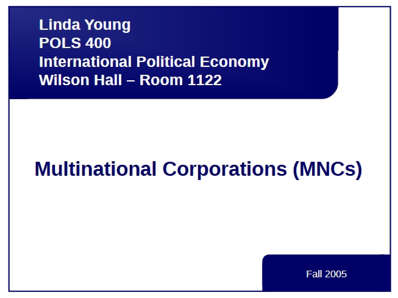 MNCs (Multinational Corporations)