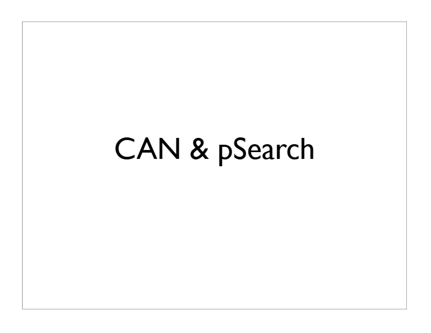 pSearch and CAN