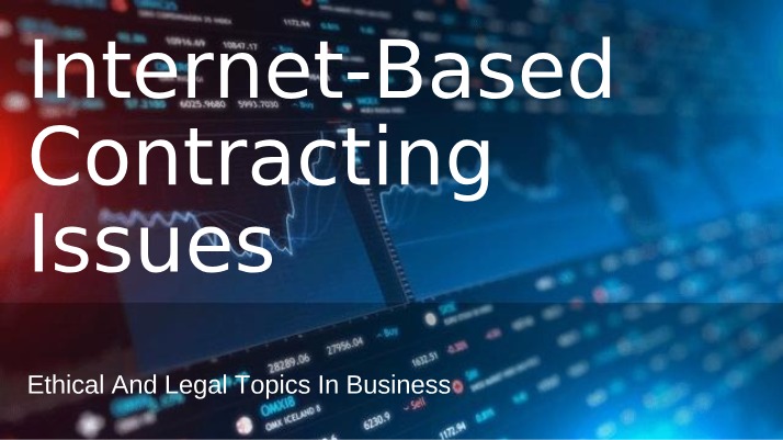 Issues in Internet-Based Contracting