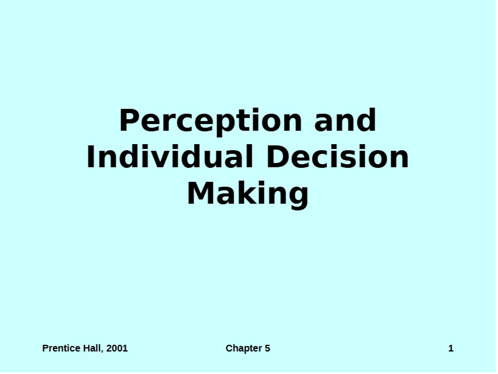 Individual Decision Making and Perception