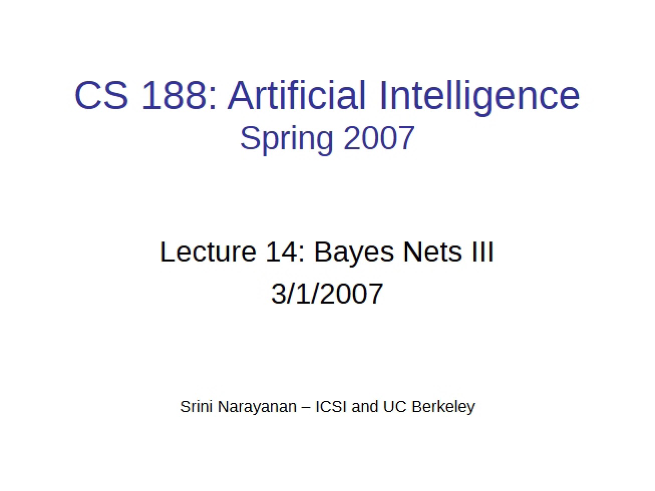 Lecture 14 Bayes Nets Part III