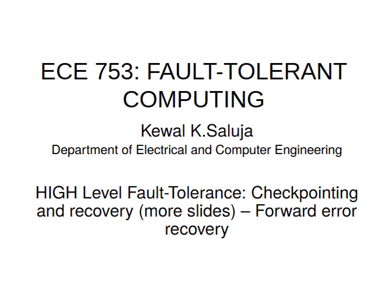 Checkpointing and Recovery for High Level Fault Tolerance