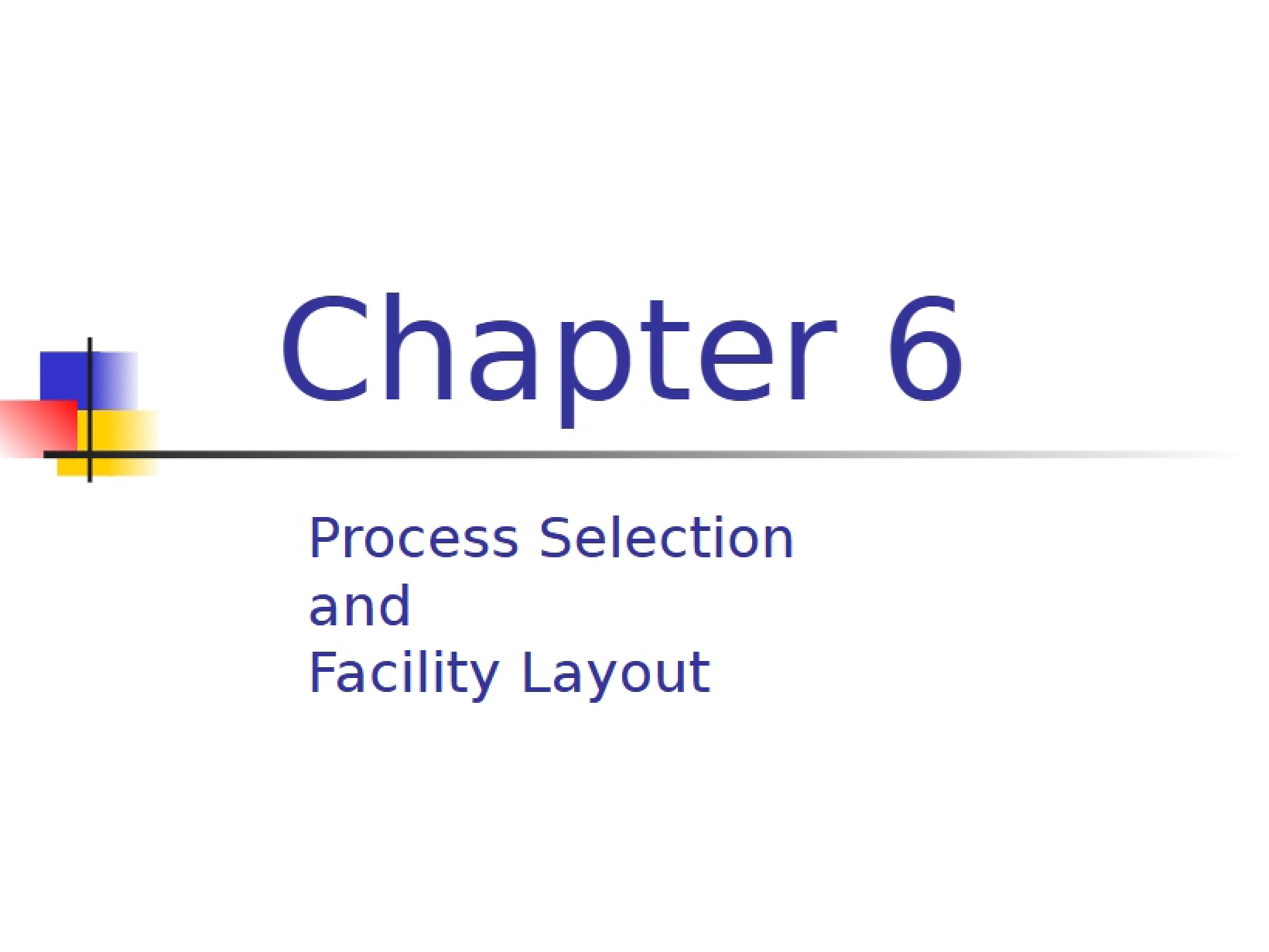 Operations Management Chapter Six
