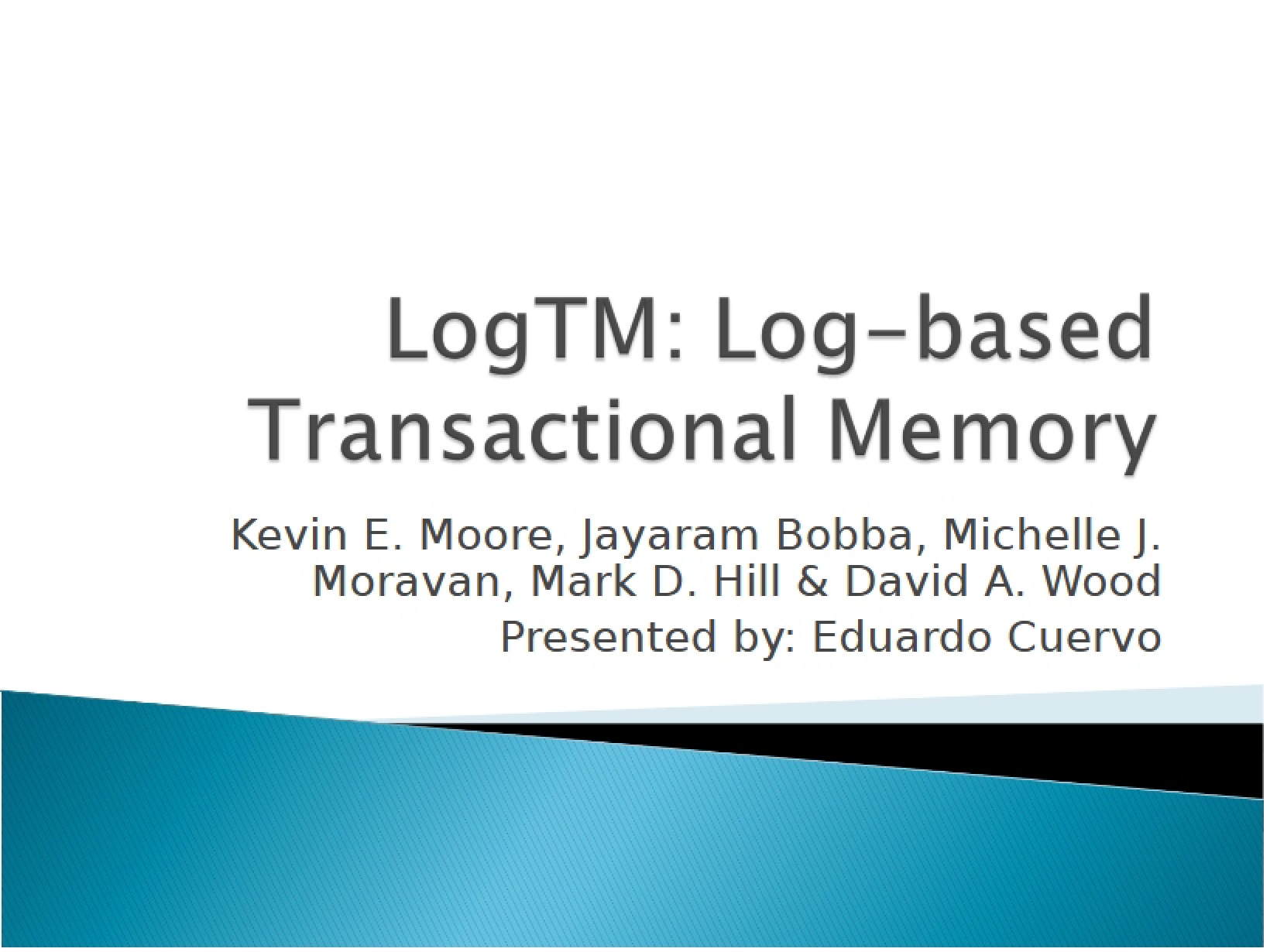 Transactional Memory via Logs - CPS 221
