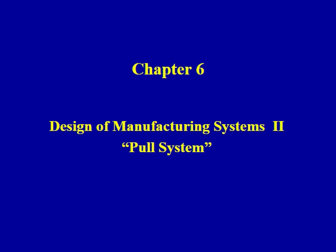 System of Pull
