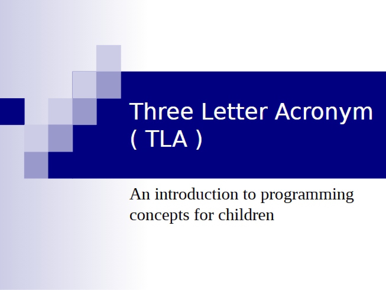 Three Letter Acronym - TLA