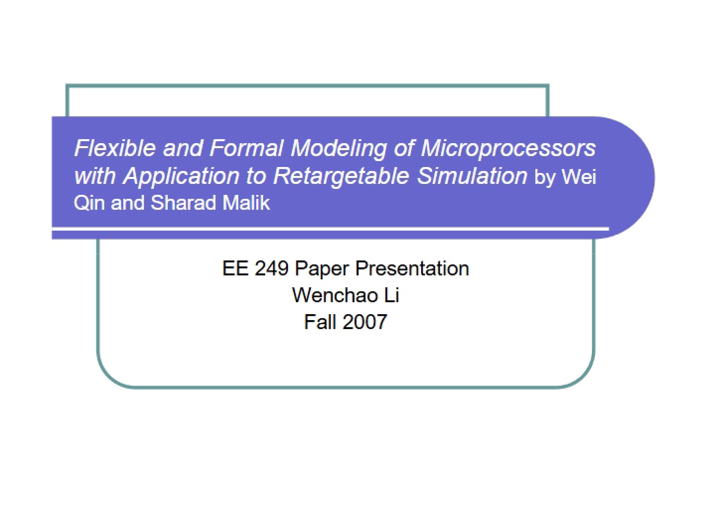 Microprocessor Modeling Formal and Flexible