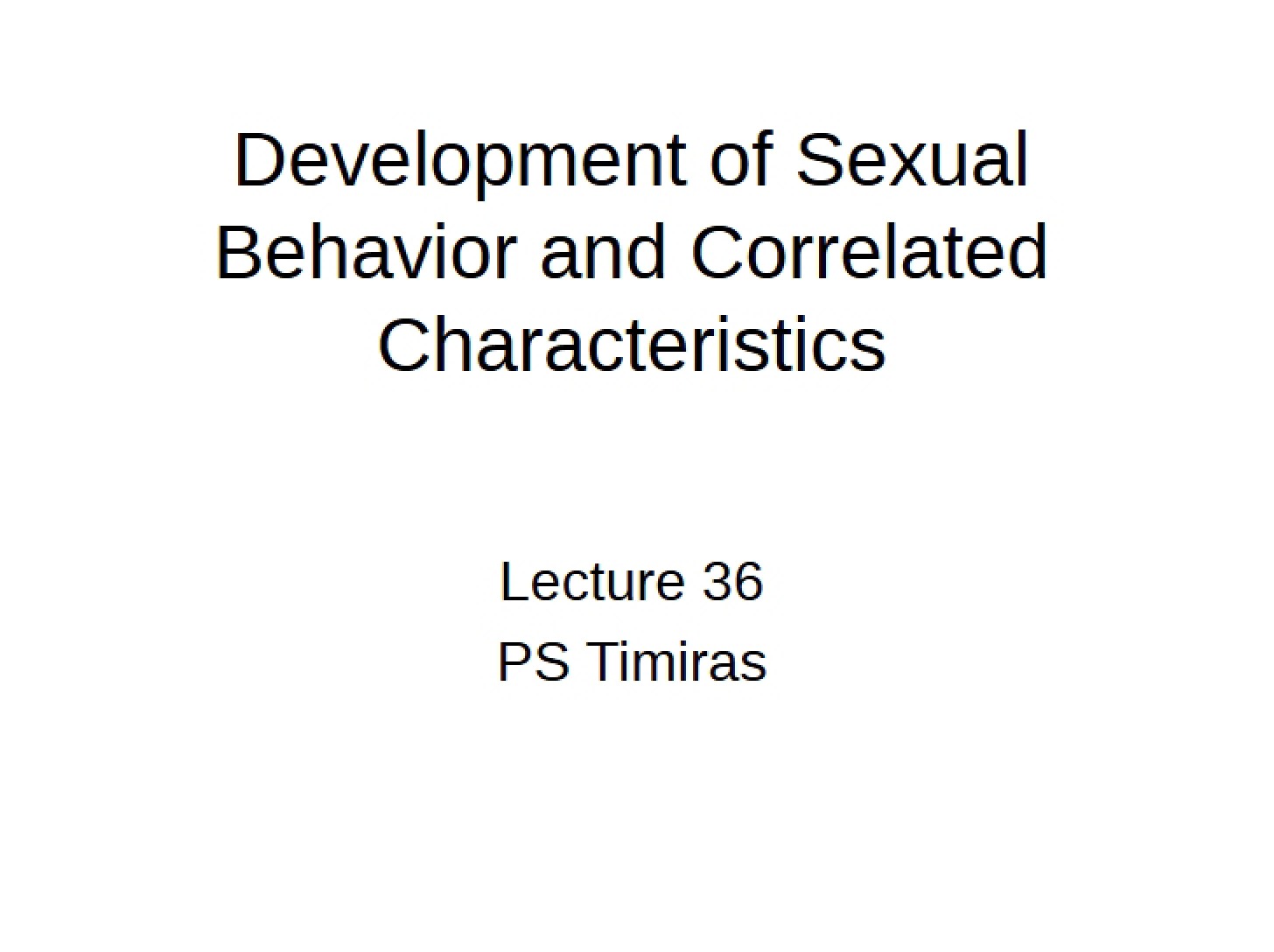 Sexual Behavior Development and Characteristics Correlated