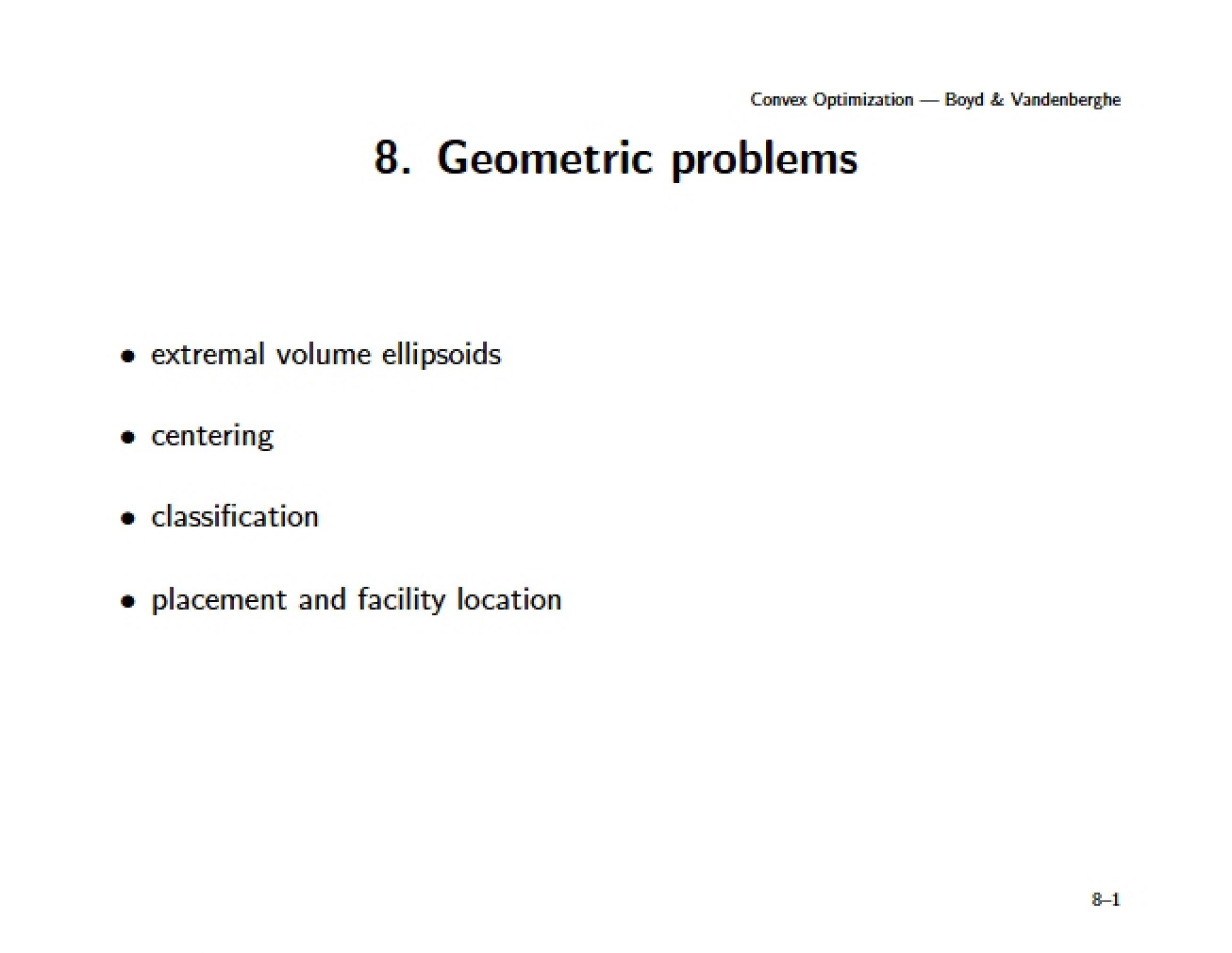 Examination of Various Geometric Problems in Convex Optimization
