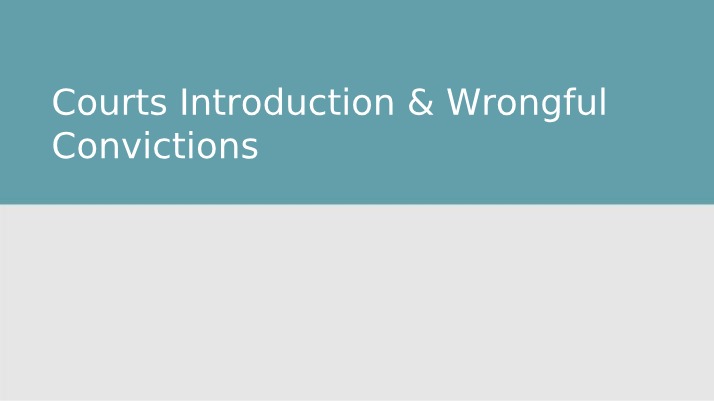 Introduction to Courts and Wrongful Convictions