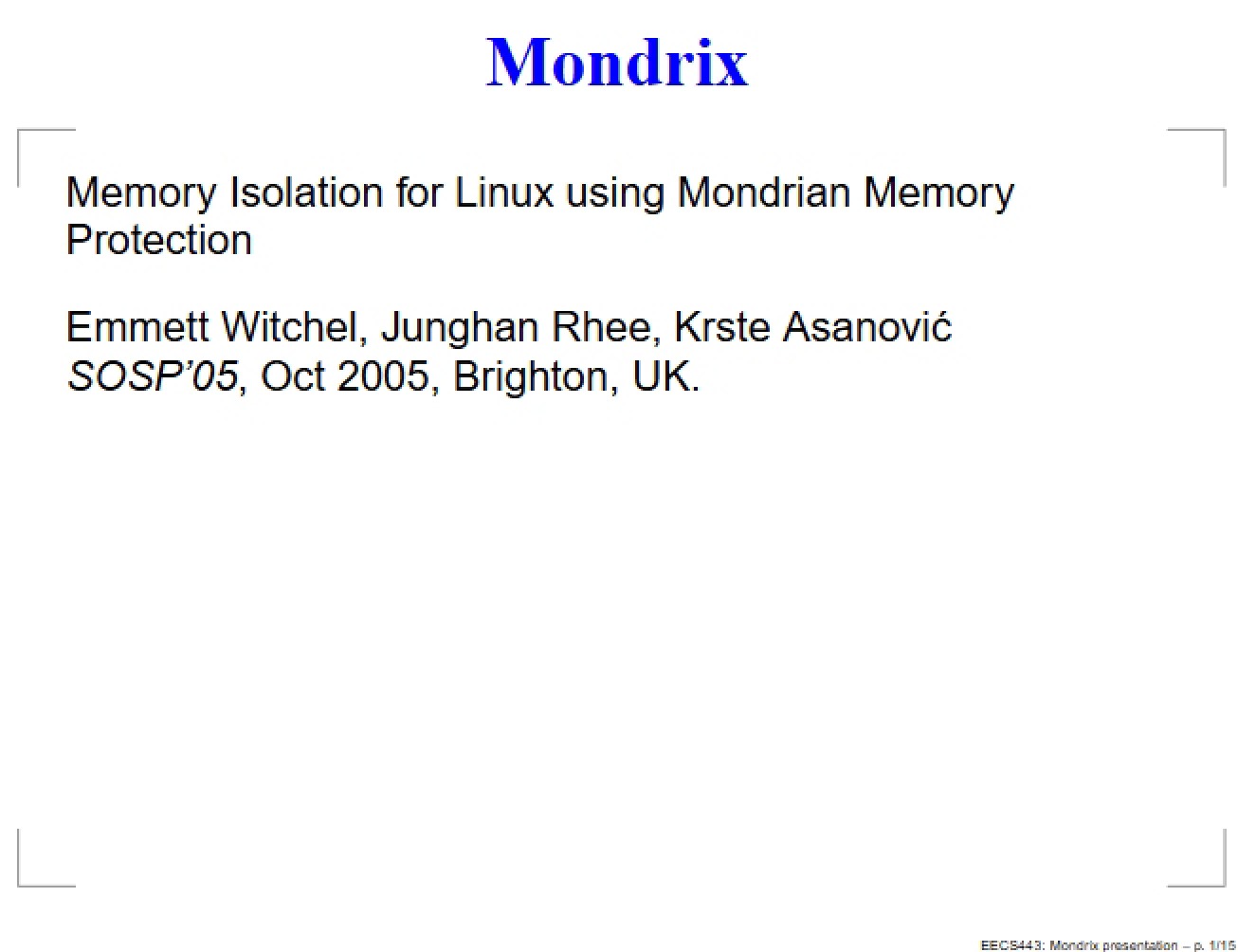 Mondrix System