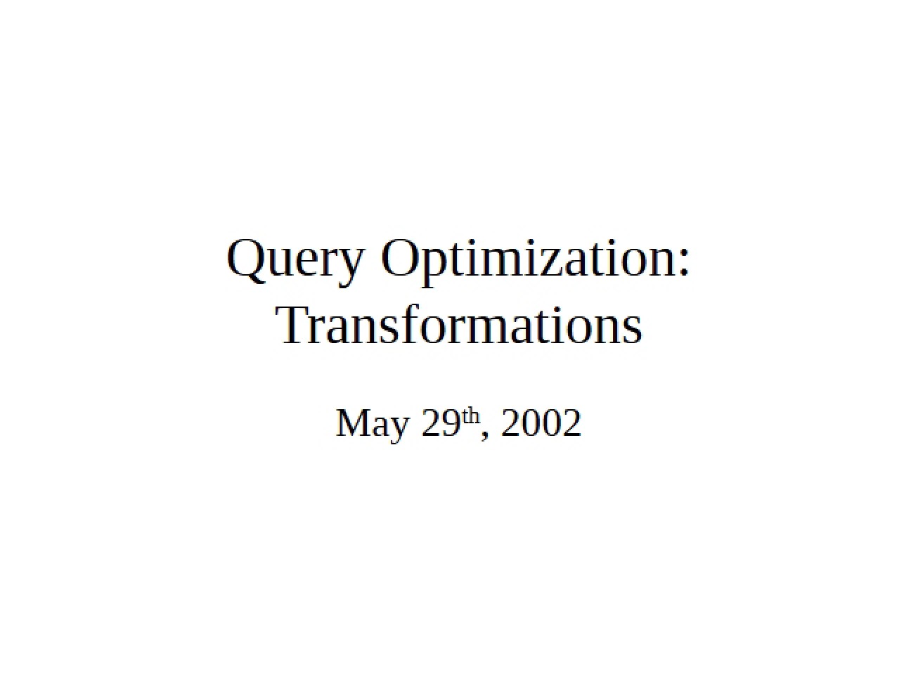 Transformations in Query Optimization
