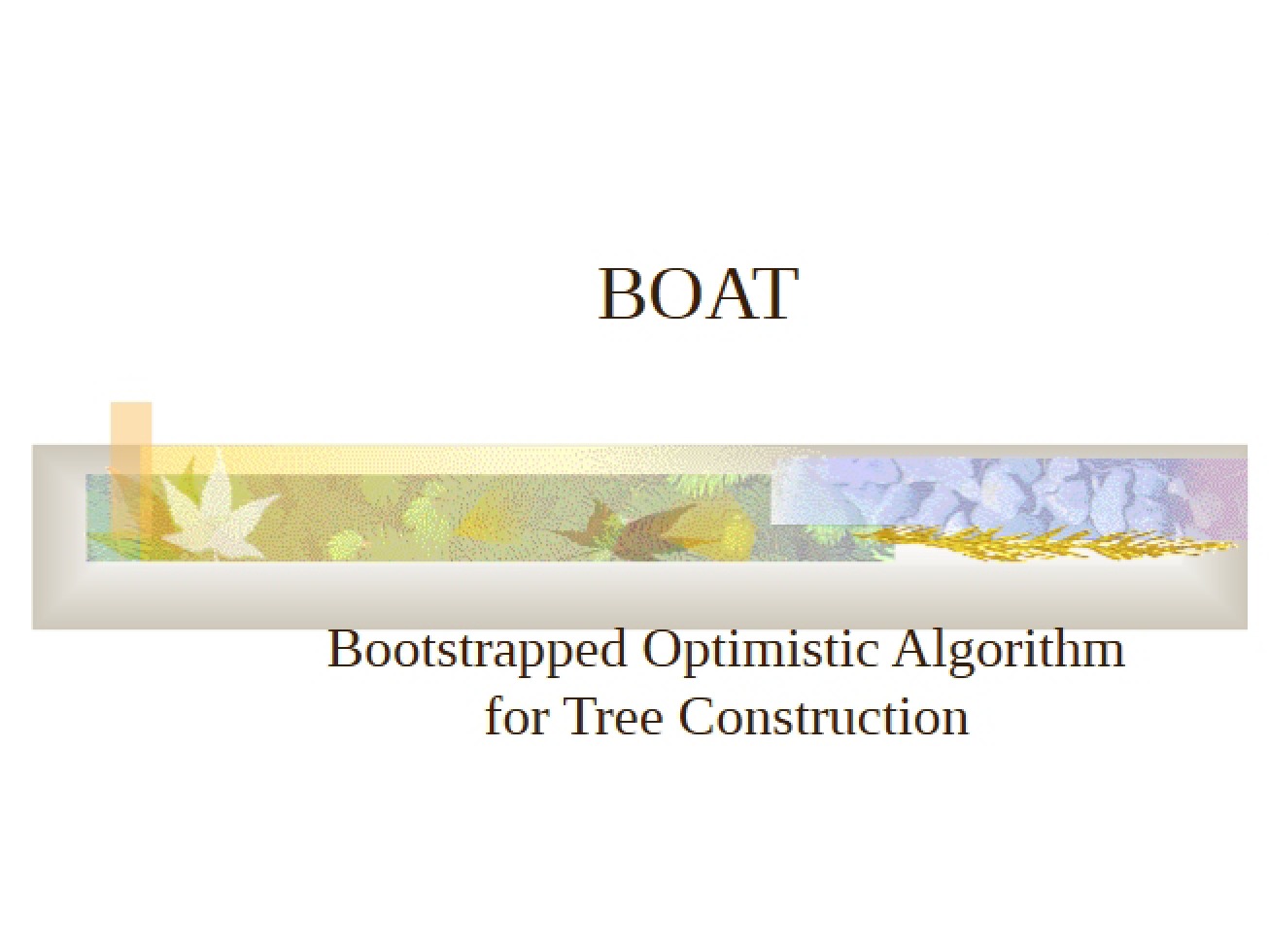 Bootstrapped Optimistic Algorithm for Constructing Trees