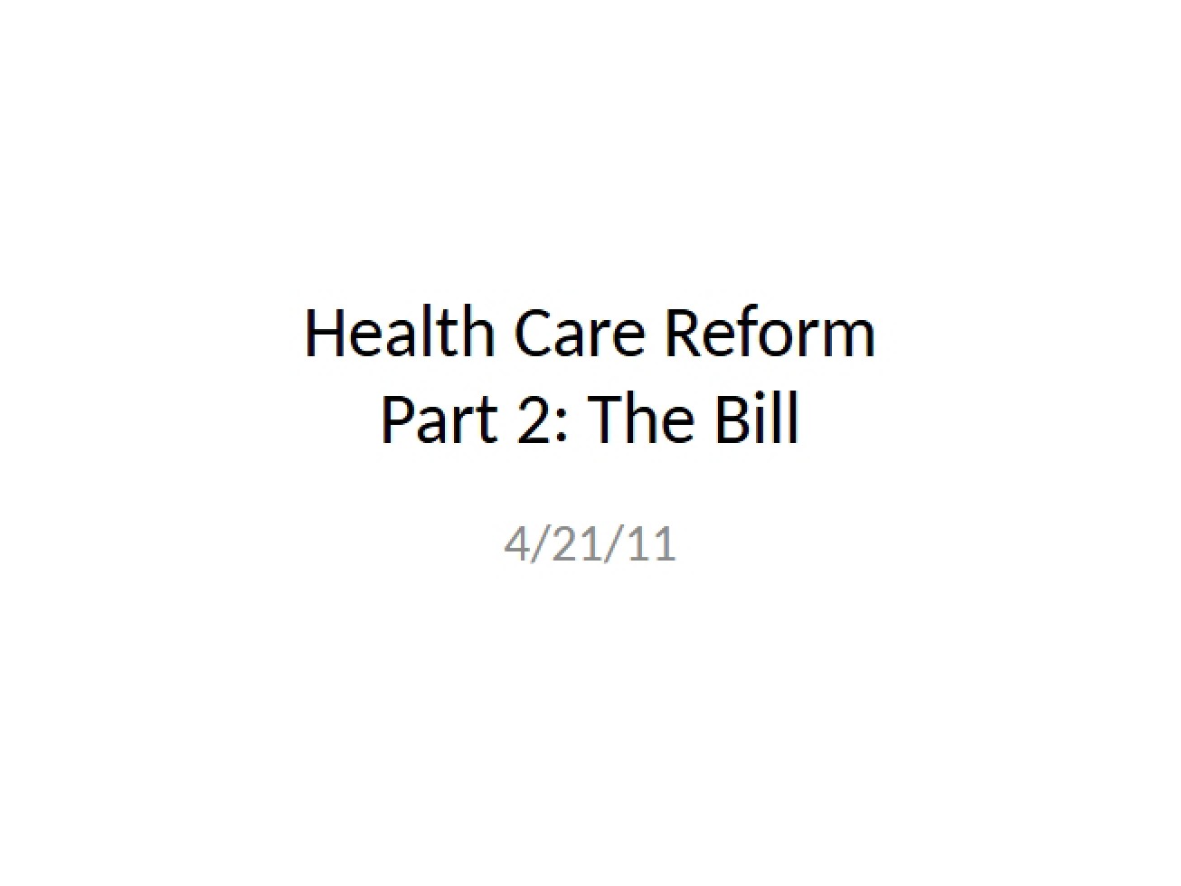 Part 2 The Health Care Reform Bill
