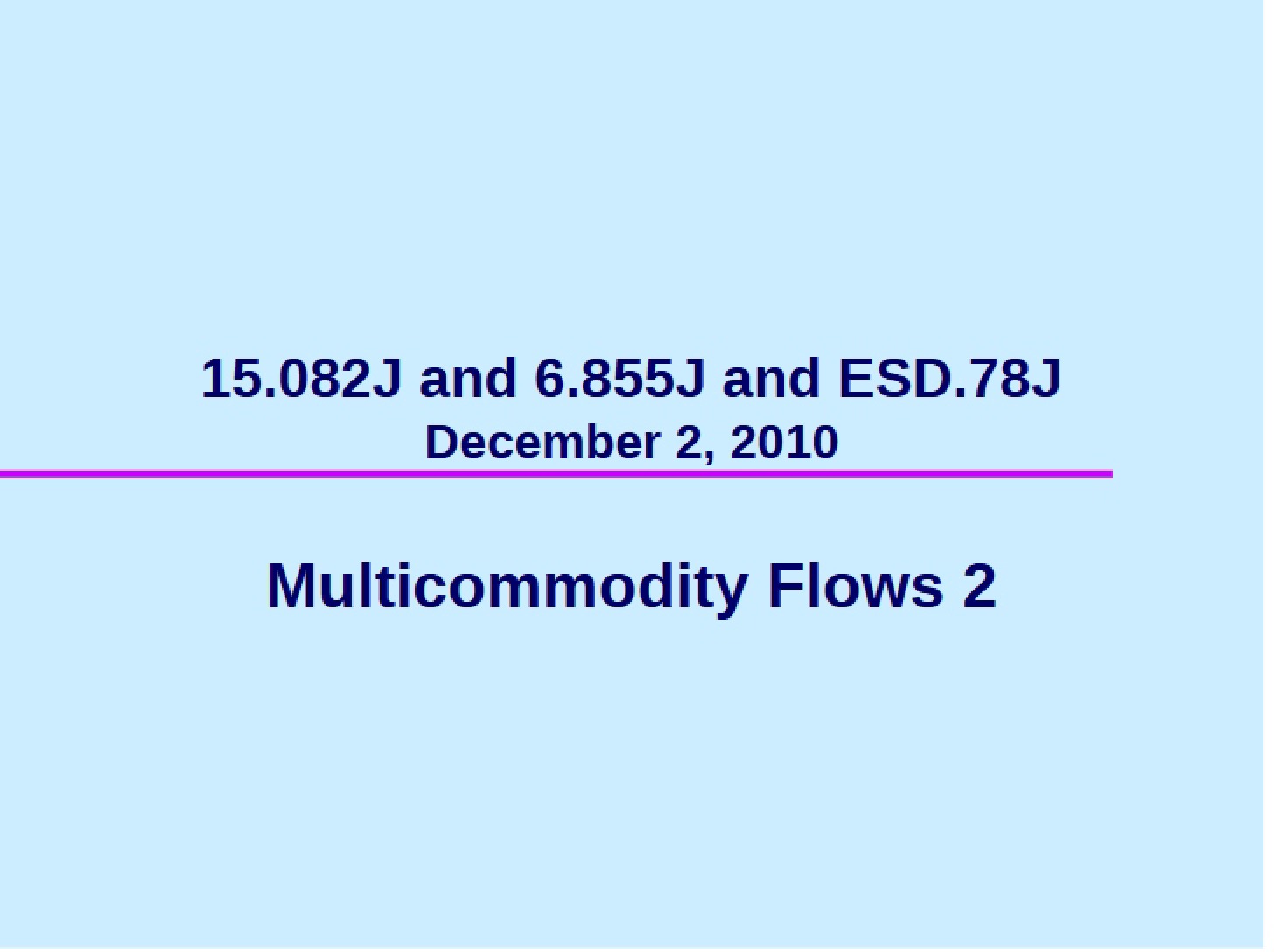Flows of Multiple Commodities II