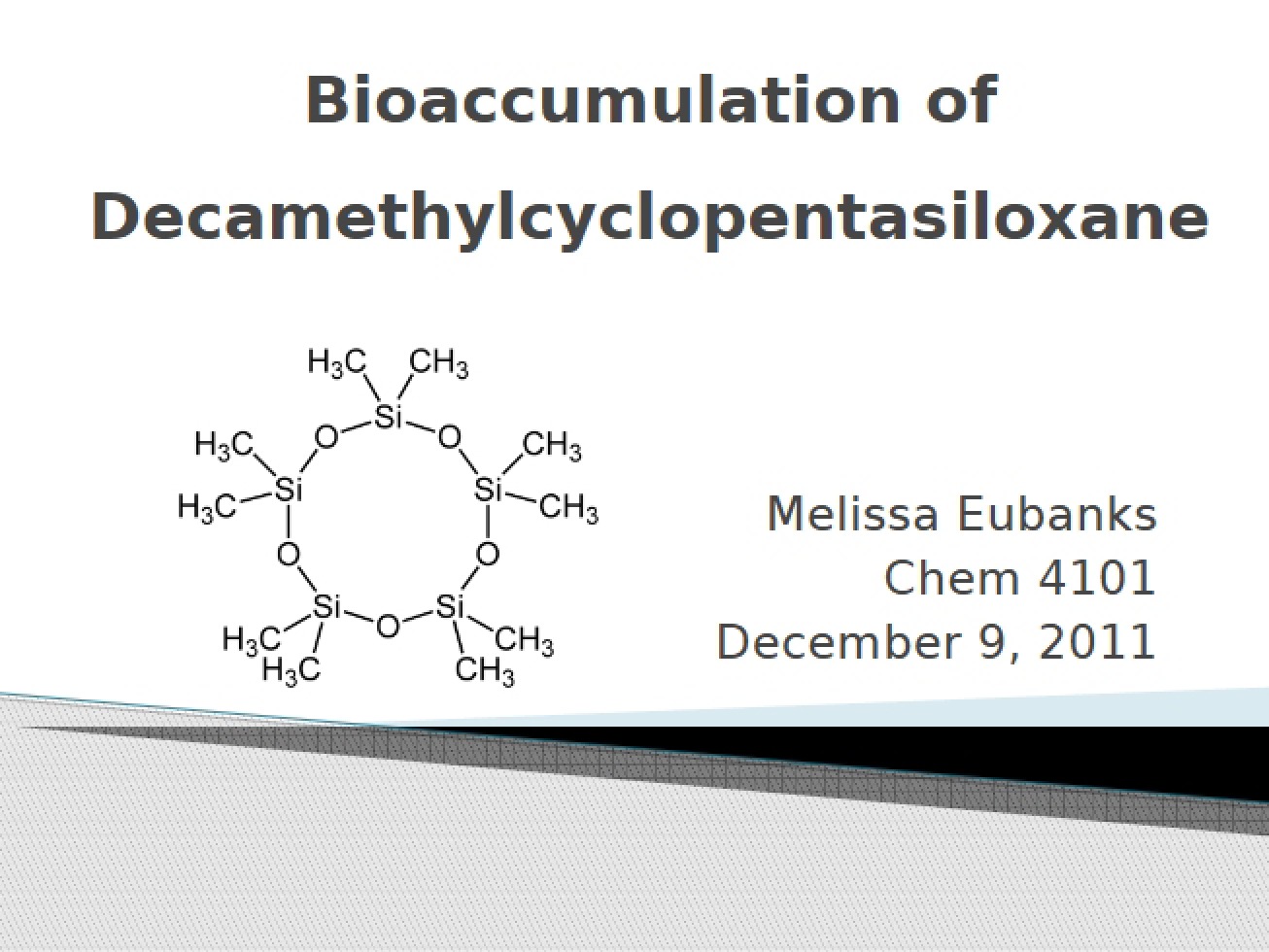 Decamethylcyclopentasiloxane Bioaccumulation