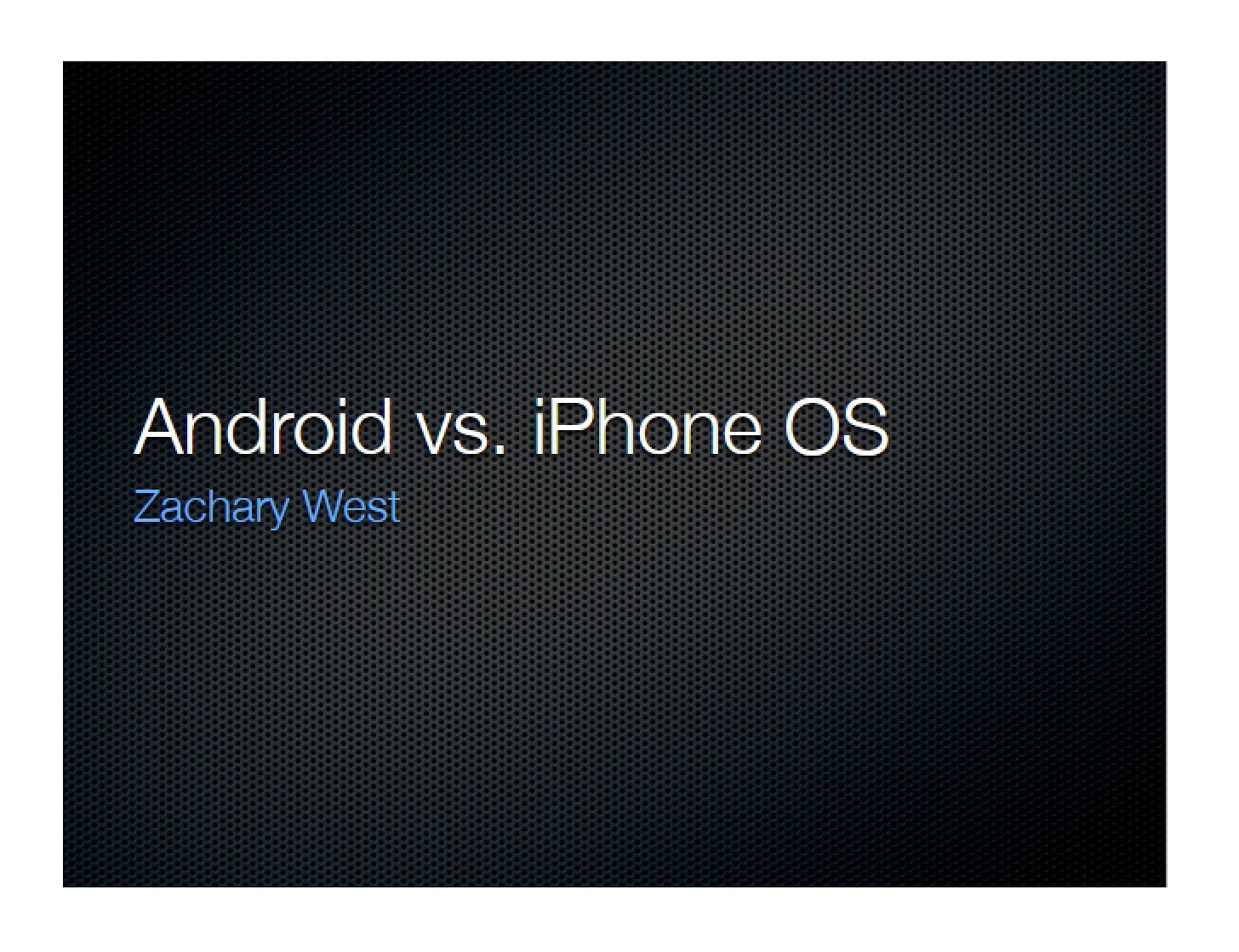 Android vs. iPhone OS Presentation