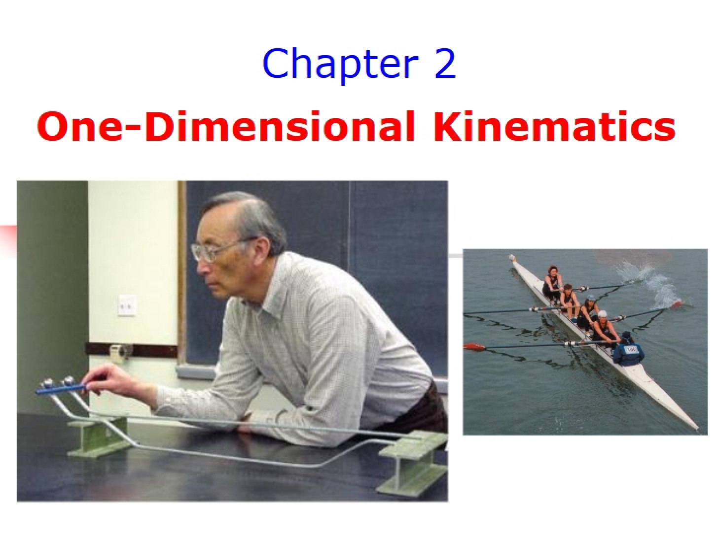 Kinematics in One Dimension (Chapter 2)