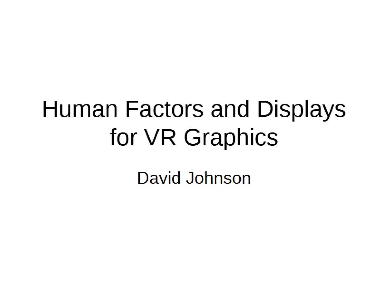 VR Graphics Displays and Human Factors