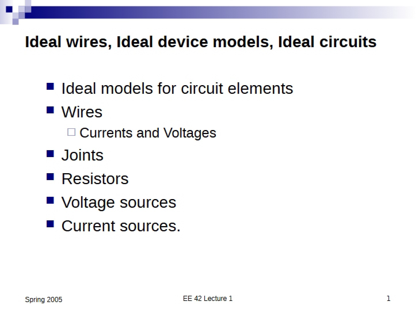 Ideal Models Wires, Devices, and Circuits
