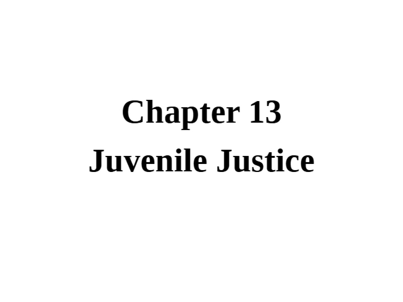 Chapter 13 of CJUS 2100
