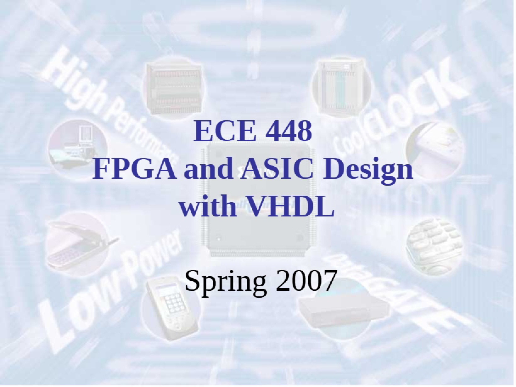 ASIC and FPGA Design using VHDL