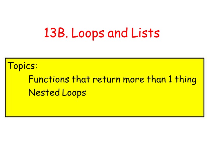 Loops and Lists - 13B