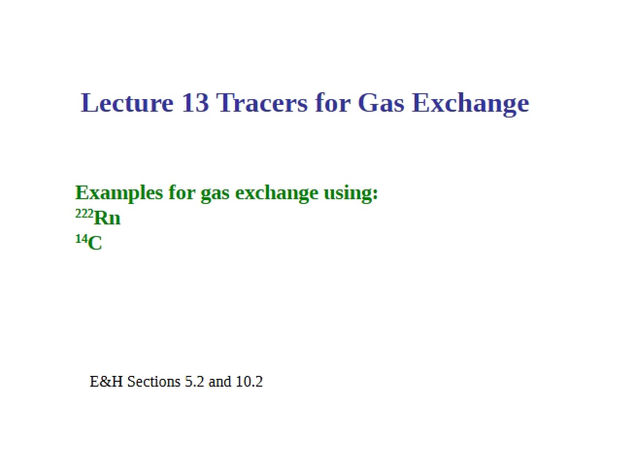 Gas Exchange Tracers